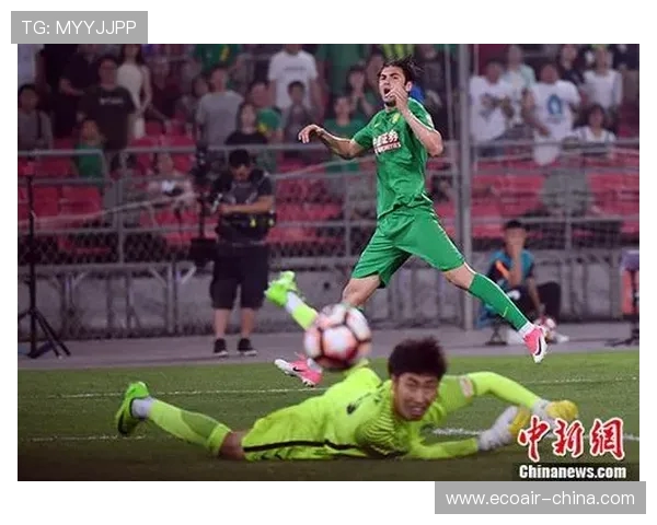 亿利与国安精彩对决重播回顾赛场瞬间与精彩进球分析